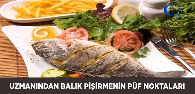 Uzmanından Balık Pişirmenin Püf Noktaları