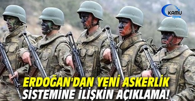 Erdoğan'dan Yeni Askerlik Sistemine İlişkin Açıklama