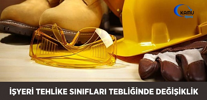 İş Sağlığı ve Güvenliğine İlişkin İşyeri Tehlike Sınıfları Tebliğinde Değişiklik (12 Mart 2019)