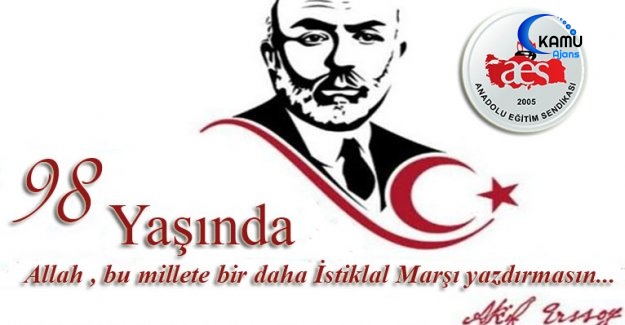 İstiklal Marşı’mızın Kabulünün 98. Yılı Kutlu Olsun