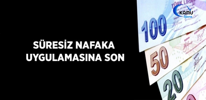 'Süresiz Nafaka' Uygulamasına Son