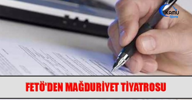 FETÖ'den Mağduriyet Tiyatrosu