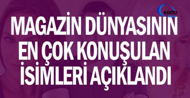 Magazin Dünyasının En Çok Konuşulan İsimleri