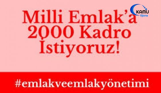 Milli Emlak'tan 2000 Kadro Talebi