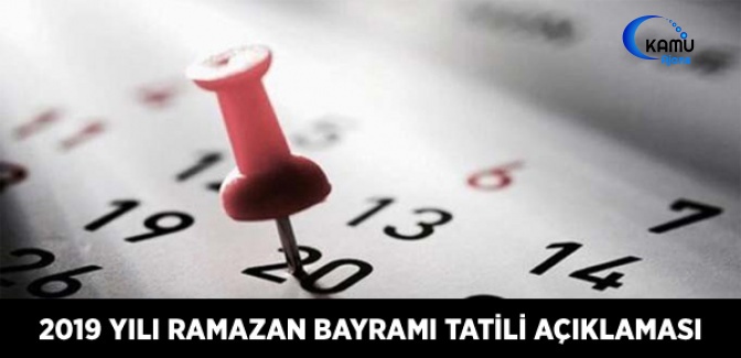 2019 Yılı Ramazan Bayramı Tatili Açıklaması