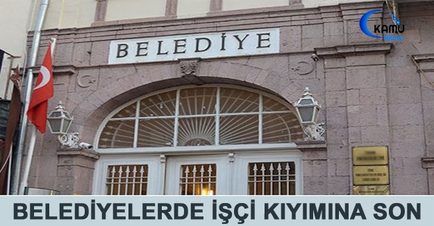 Belediyelerde İşçi Kıyımına Son