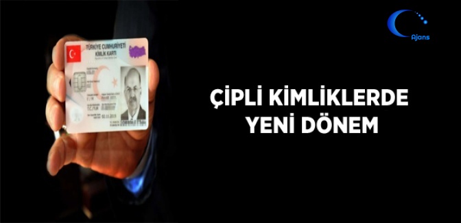 Çipli Kimliklerde Yeni Dönem