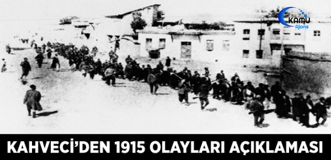 Kahveci'den 1915 Olayları Açıklaması
