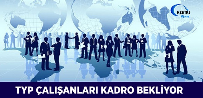 TYP Çalışanları Kadro Bekliyor