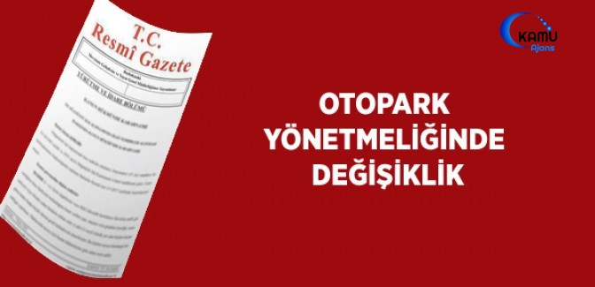 Otopark Yönetmeliğinde Değişiklik (31 Mayıs 2019)