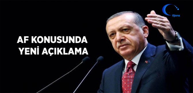 Cumhurbaşkanı Erdoğan'dan Yeni AF Açıklaması