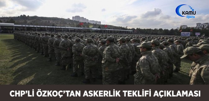CHP'li Özkoç'tan Askeralma Kanunu Teklifi Açıklaması