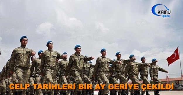 Celp Tarihleri Bir Ay Geriye Çekildi