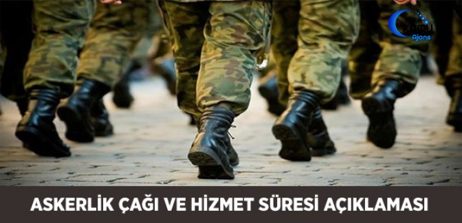 Askerlik Çağı ve Hizmet Süresi Detayları