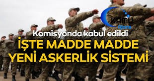 Yeni Askerlik Teklifinin 4 Maddesi Daha Kabul Edildi