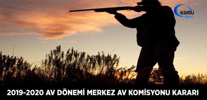 2019-2020 Av Dönemi Merkez Av Komisyonu Kararı