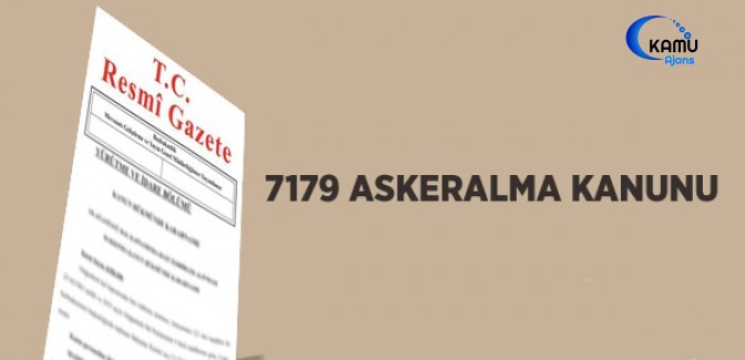 7179 Askeralma Kanunu