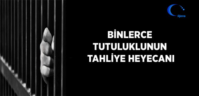 Binlerce Tutuklunun Gözü Kulağı Tahliye Haberinde