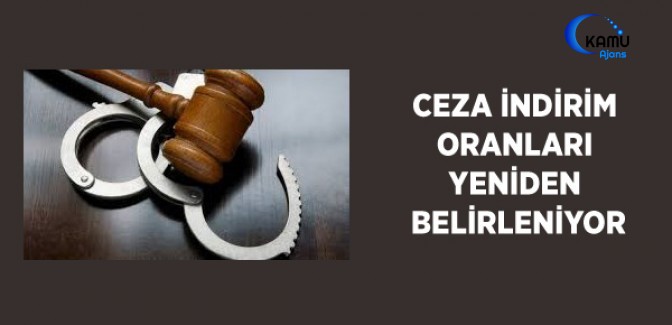 Ceza İndirim Oranları Yeniden Belirleniyor