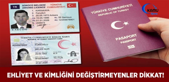 Ehliyet ve Kimliğini Değiştirmeyenler İçin Zaman Daralıyor