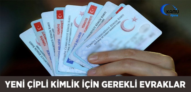Yeni Çipli Kimlik İçin Gerekli Evraklar