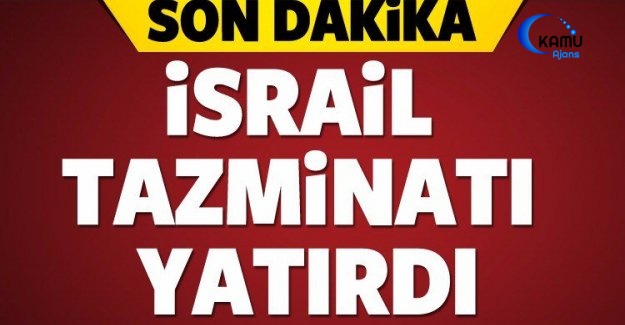 İsrail 20 Milyon Dolarlık Tazminatı Yatırdı