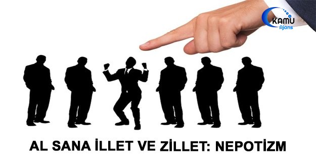 Al Sana İllet ve Zillet: Nepotizm
