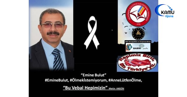 Emine Bulut Cinayeti İçin, “Bu Vebal Hepimizin”