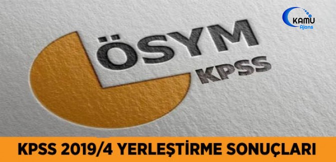 KPSS-2019/4 Yerleştirme Sonuçları