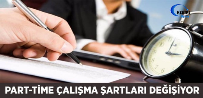Part-time Çalışma Şartları Değişiyor