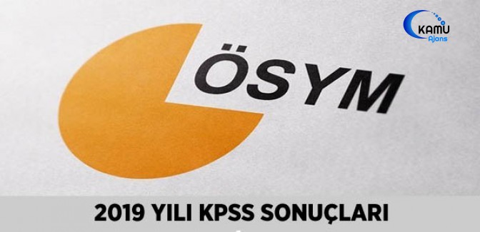 2019 Yılı KPSS Sonuçları AÇIKLANDI