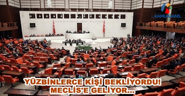 Yüzbinlerce Kişi Bekliyordu!Meclis'e Geliyor...