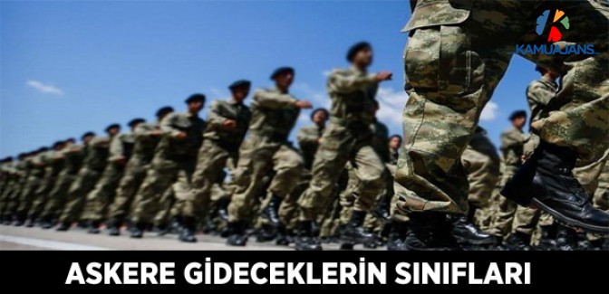 Askere Gideceklerin Sınıfları