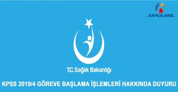 KPSS 2019/4 Göreve Başlama İşlemleri Hakkında Duyuru