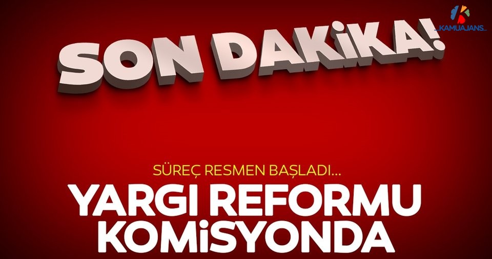 Yargı Reformu Teklifi Komisyonda