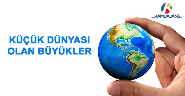 Küçük Dünyası Olan Büyükler