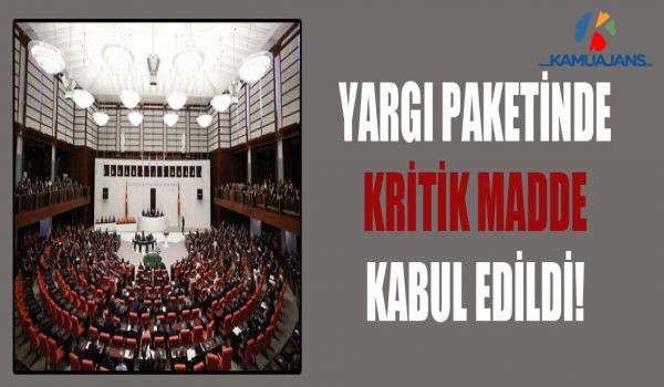 Yargı Paketinde Kritik Madde Kabul Edildi