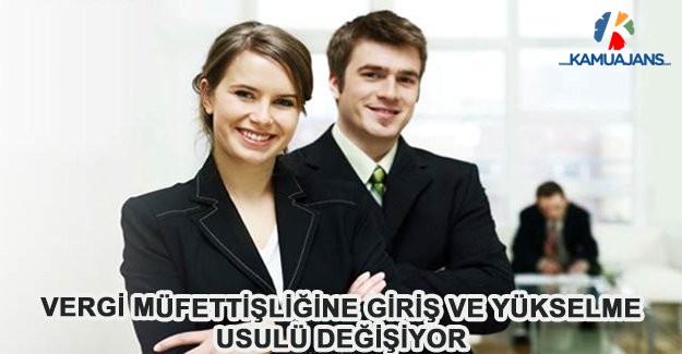 Vergi Müfettişliğine Giriş Ve Yükselme Usulü Değişiyor