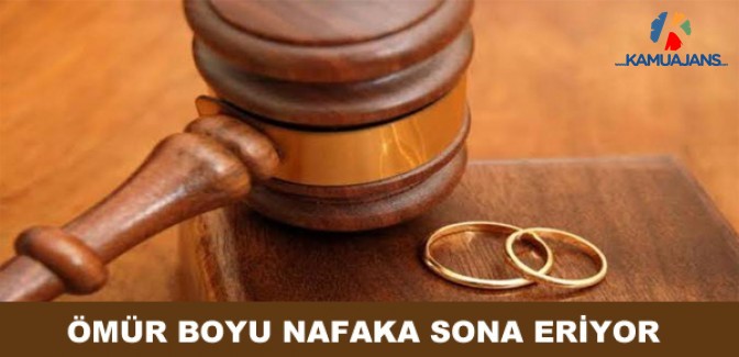 Ömür Boyu Nafaka Sona Eriyor