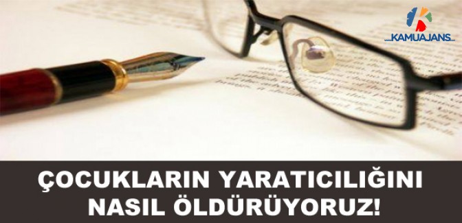 Çocukların Yaratıcılığını Nasıl Öldürüyoruz!