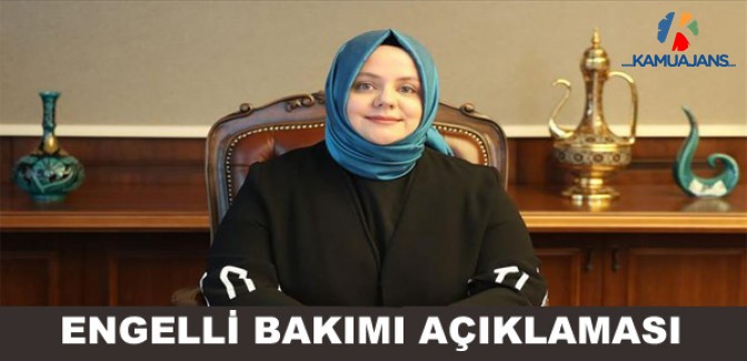 Bakan Selçuk'tan Engelli Bakımı Açıklaması
