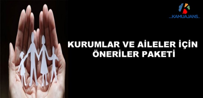 Kurumlar ve Aileler İçin Öneriler Paketi
