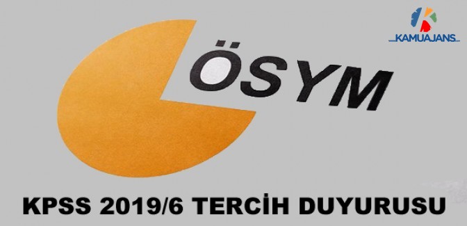 KPSS-2019/6 Tercih Duyurusu