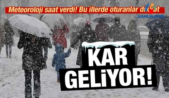 Meteoroloji Duyurdu: Kar Geliyor