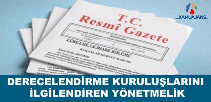 Derecelendirme Kuruluşlarının Yetkilendirilmesine ve Faaliyetlerine İlişkin Esaslar Hakkında Yönetmelikte Değişiklik (3 Aralık 2019)