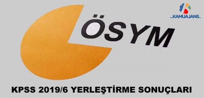 KPSS-2019/6 Yerleştirme Sonuçları