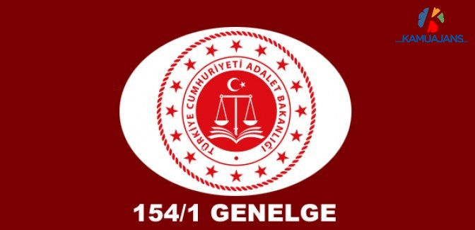 Adalet Bakanlığı'ndan 154/1 Genelge