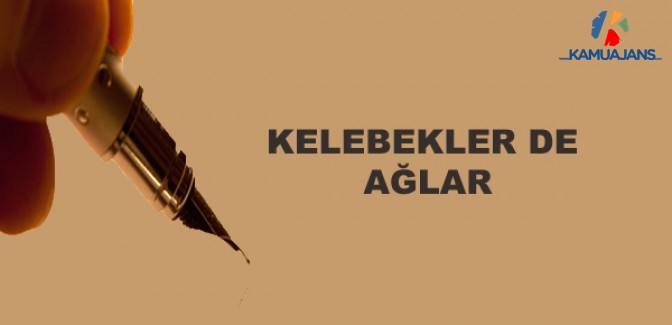 Kelebekler De Ağlar