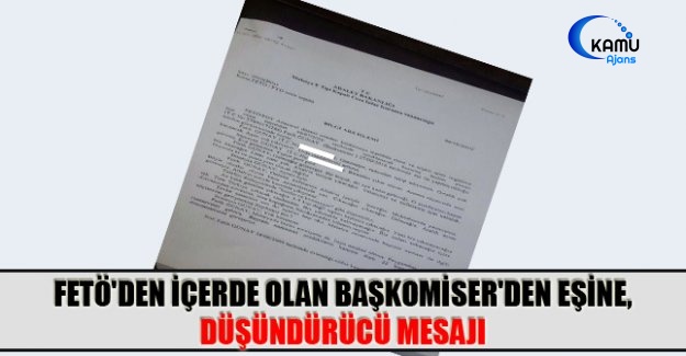Fetö'den İçerde Olan Başkomiser'den Eşine, 22 Kasım Evlilik Yıldönümünde Görüşürüz Mesajı