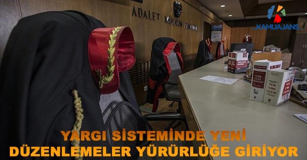 Yargı Sisteminde Yeni Düzenlemeler Yürürlüğe Giriyor